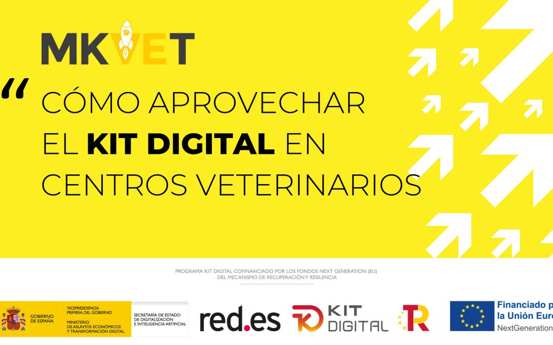 INSCRIPCIÓN WEBINAR: Benefíciate de la nueva convocatoria del Kit Digital para clínicas veterinarias de 3 a 9 empleados